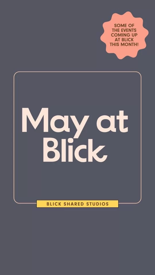 Happy Bank Holiday Weekend! Here's what's on at Blick this Month!

- Wed 7th May - Creative Talk - Artist & Illustrator Danni Simpson
Time: 7pm - 8pm
Venue: Blick Hill St

- Sun 4th May - Seaside Books Beginner 6 Week Poetry Workshop Course�
Time: 2pm - 4pm
Venue: Blick Great Northern Street

- Tues 6th May - Seaside Books Intermediate 6 Week Poetry Workshop Course�
Time: 6.30pm - 8pm
Venue: Blick Great Northern Street

- Tuesday 27th May - Womenfolk Peer Mentoring�
Time: 7pm - 9pm
Venue: Blick Hill St

�- Wednesday 28th May - Nurture Program Participants Creative Talks
�Time: 7pm - 9pm
�Venue: Blick Great Northern Street�

�Find out more on our website: �https://blickstudios.org/events/�����