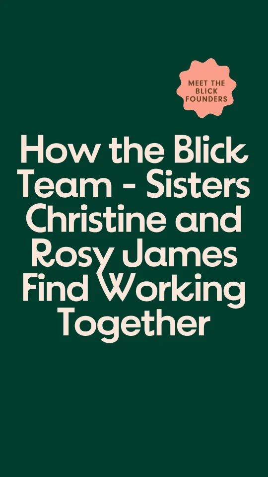 Our next Blick 'Meet the Team' video all about how the Blick team sisters Christine and Rosy find working together!